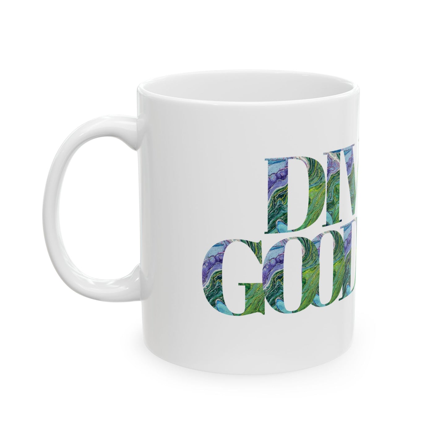 Divine Goodness Ceramic Mug White 11oz